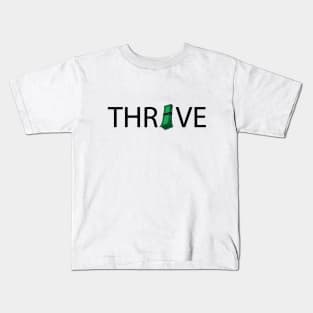 Thrive thriving artistic design Kids T-Shirt